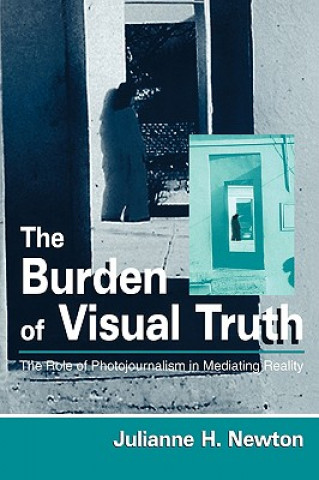 Könyv Burden of Visual Truth Julianne H. Newton