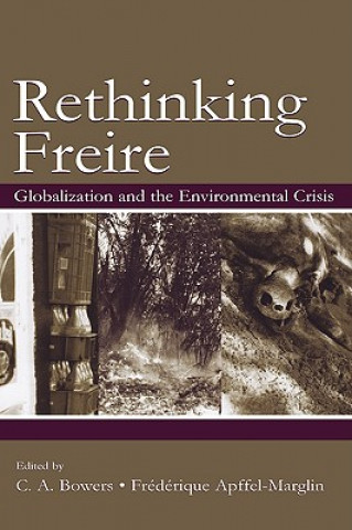 Könyv Rethinking Freire C. A. Bowers