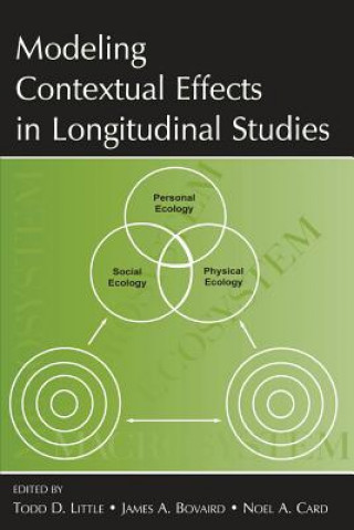 Книга Modeling Contextual Effects in Longitudinal Studies Todd D Little