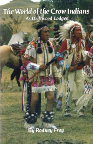 Kniha World of the Crow Indians Rodney Frey