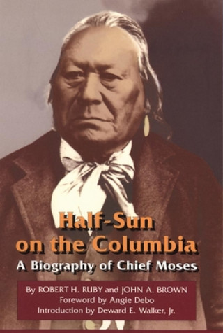 Libro Half-Sun on the Columbia John A Brown