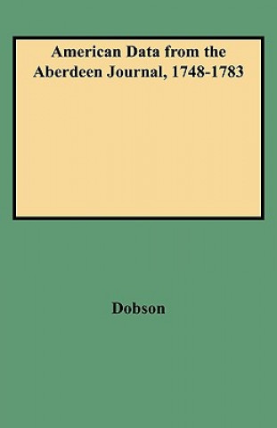 Kniha American Data from the Aberdeen Journal, 1748-1783 Dobson