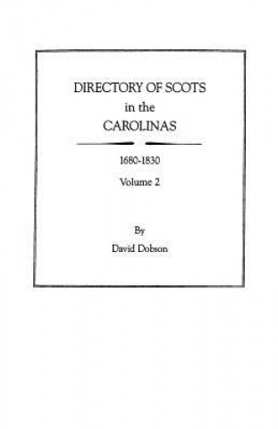 Kniha Directory of Scots in the Carolinas, Volume 2 David Dobson