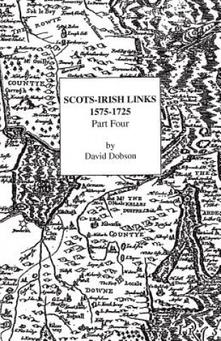 Buch Scots-Irish Links, 1575-1725. Part Four David Dobson