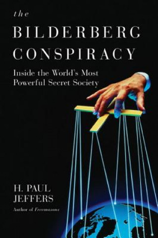 Книга Bilderberg Conspiracy H  Paul Jeffers