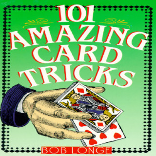 Könyv 101 AMAZING CARD TRICKS Bob Longe