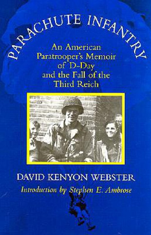 Kniha Parachute Infantry David Kenyon Webster