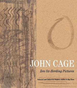 Könyv John Cage: Zen Ox-Herding Pictures Stephen Addiss