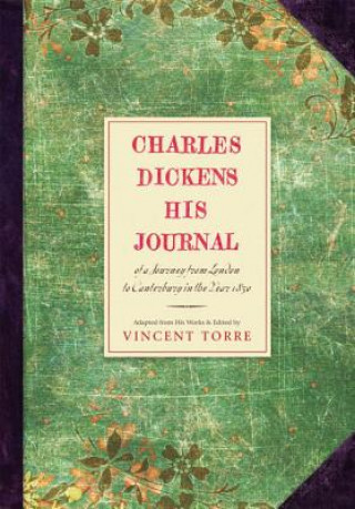 Książka Charles Dickens: His Journal Vincent Torre