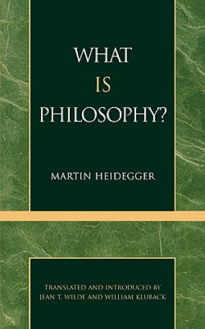 Kniha What is Philosophy? Martin Heidegger