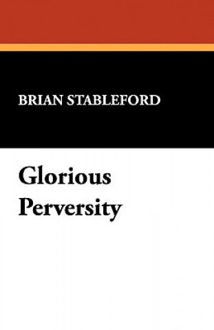 Carte Glorious Perversity Brian Stableford