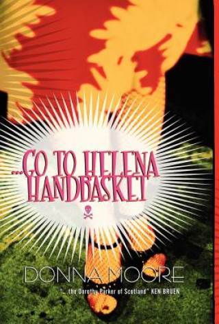 Книга Go to Helena Handbasket Donna Moore