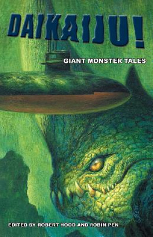 Libro Daikaiju! Giant Monster Tales Robert Hood