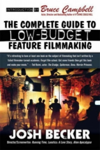 Książka Complete Guide to Low-Budget Feature Filmmaking Josh Becker