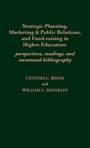 Książka Strategic Planning, Marketing & Public Relations, and Fund-Raising in Higher Education Cynthia C. Ryans