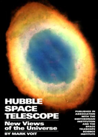 Kniha Hubble Space Telescope, The:New Views of the Universe Mark Voit