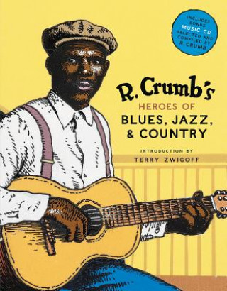 Könyv R. Crumb Heroes of Blues, Jazz & Country Stephen Calt