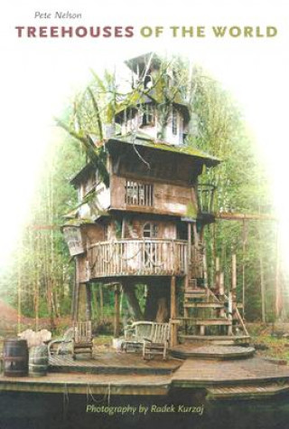 Buch Treehouses of the World Pete Nelson