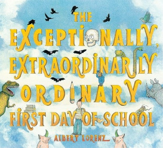 Kniha Exceptionally, Extraordinarily Ordinary First Day of School Erica Perl