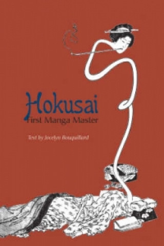 Kniha Hokusai, First Manga Master Jocelyn Bouquillard