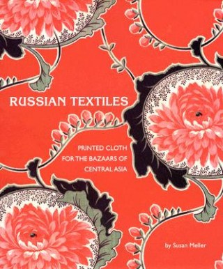 Kniha Russian Textiles Susan Meller