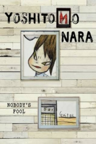 Carte Yoshitomo Nara: Nobody's Fool Melissa Chiu