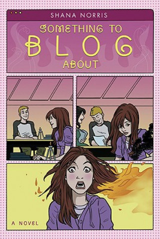 Книга Something to Blog About Shana Norris