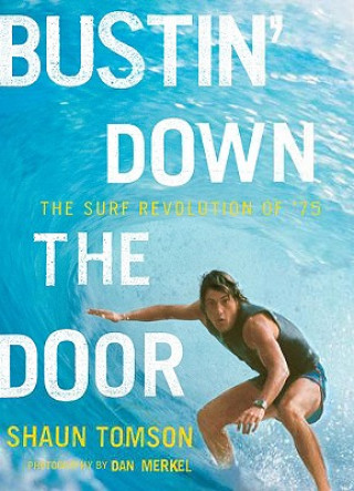 Книга Bustin' Down the Door Shaun Tomson