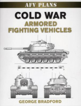 Könyv Cold War Armored Fighting Vehicles George Bradford