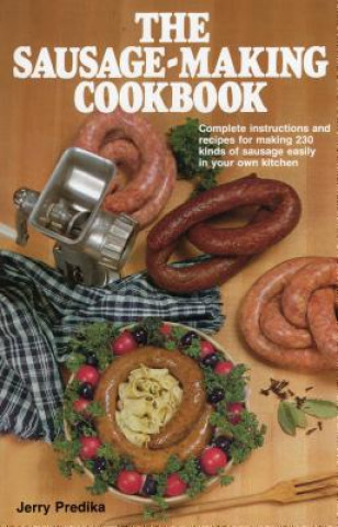 Książka Sausage-Making Cookbook Jerry Predika