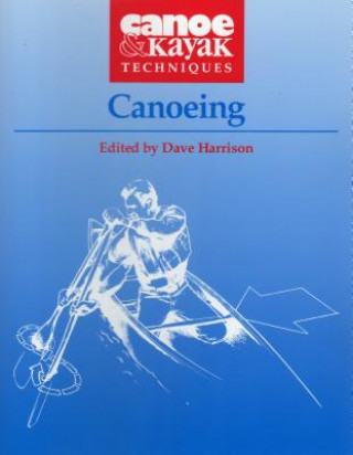 Kniha Canoeing Bruce Morser