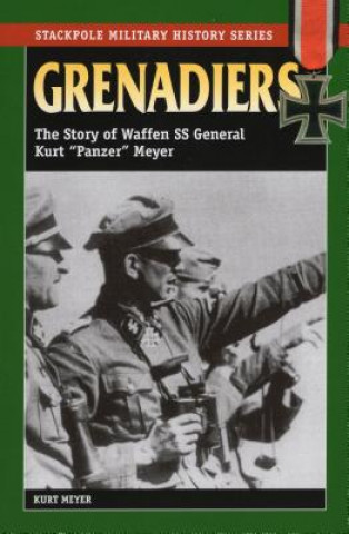 Kniha Grenadiers Kurt Meyer