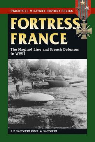 Kniha Fortress France J. E. Kaufmann