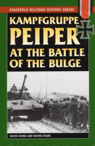 Kniha Kampfgruppe Peiper at the Battle of the Bulge David Cooke