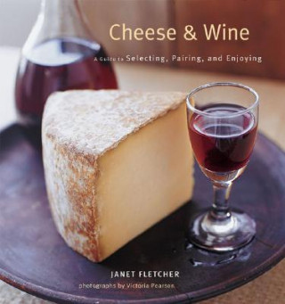 Könyv Cheese & Wine Janet Fletcher