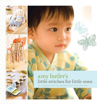 Knjiga Amy Butler's Little Stitches for Little Ones Butler