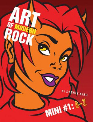 Könyv Art of Modern Rock A-Z Dennis King