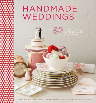Kniha Handmade Weddings Eunice Moyle