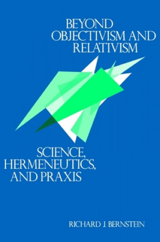 Carte Beyond Objectivism and Relativism Richard J. Bernstein