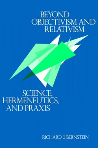 Buch Beyond Objectivism and Relativism Richard J. Bernstein