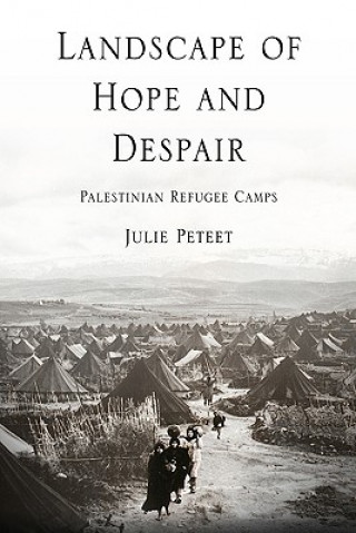 Kniha Landscape of Hope and Despair Julie Peteet