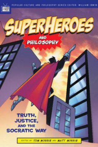 Kniha Superheroes and Philosophy Tom Morris