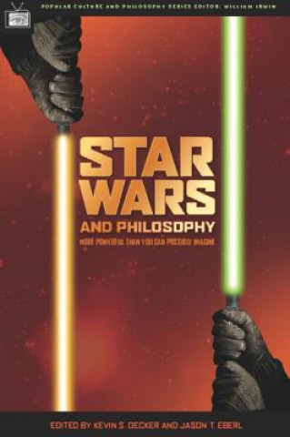 Kniha Star Wars and Philosophy Kevin S Decker