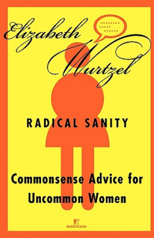 Carte Radical Sanity Elizabeth Wurtzel