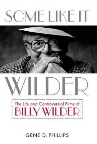 Könyv Some Like It Wilder Gene D Phillips