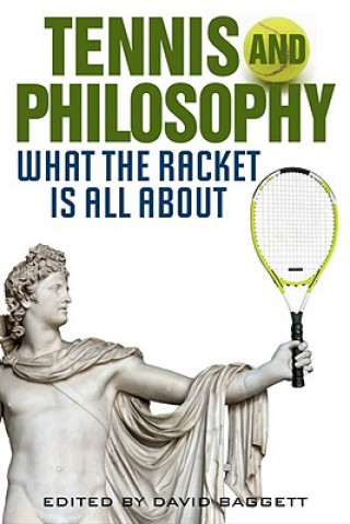 Buch Tennis and Philosophy David Baggett