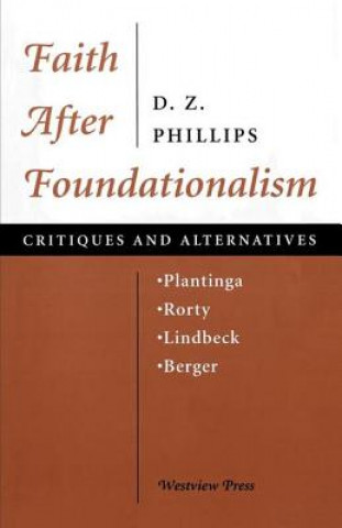 Carte Faith After Foundationalism D. Phillips