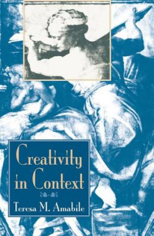 Kniha Creativity In Context Teresa M. Amabile
