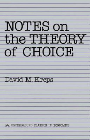 Kniha Notes On The Theory Of Choice David M. Kreps