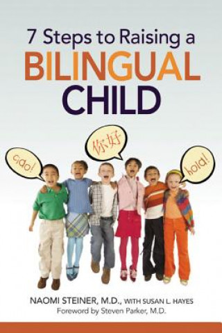 Kniha 7 Steps to Raising a Bilingual Child Naomi Steiner
